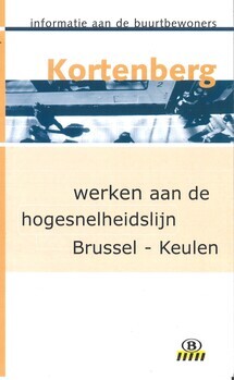Kortenberg. Werken aan de hogesnelheidslijn Brussel - Keulen. Informatie aan de buurtbewoners